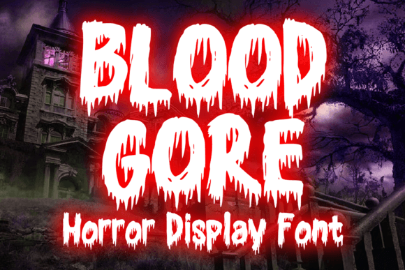 Blood Gore: The Ultimate Horror Display Font for Your Next Project