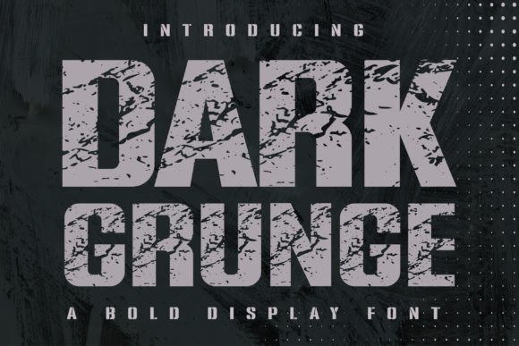 Dark Grunge: The Ultimate Display Font for Edgy Brand Identity