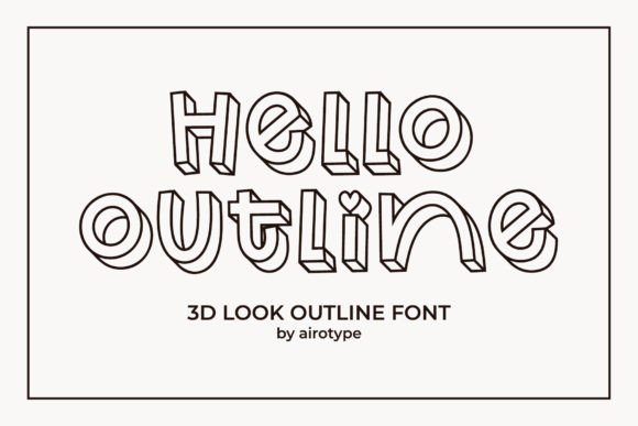 Hello Outline: The Cute 3D Display Font for Playful Campaigns