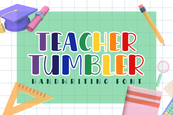 Teacher Tumbler: The Playful Handwriting Font for Bold Branding