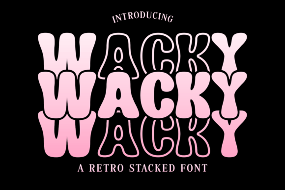 Wacky: The Joyful Display Font for Modern Editorial Design